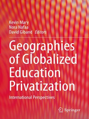 cover image of Geographies of Globalized Education Privatization
